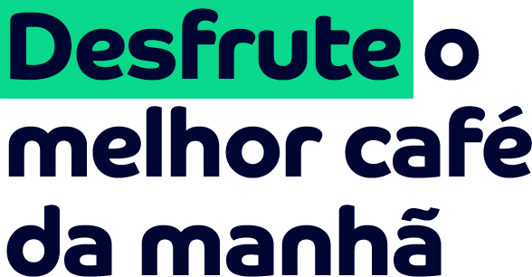 Desfrute o melhor café da manhã